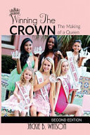 Winning the CROWN The Makings of a Queen