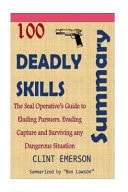 Summary: 100 DEADLY SKILLS - the SEAL Operative's Guide to Eluding Pursuers, Eva