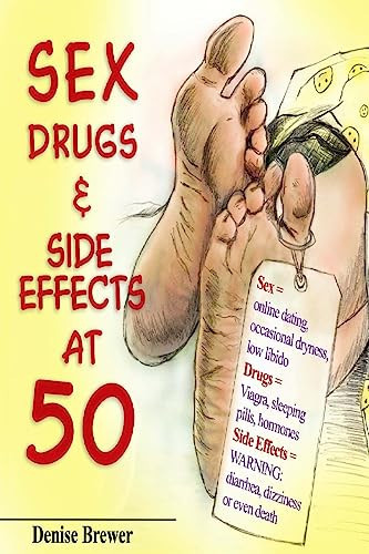 Sex, Drugs and Side Effect At 50! Father's Day Edition 2016