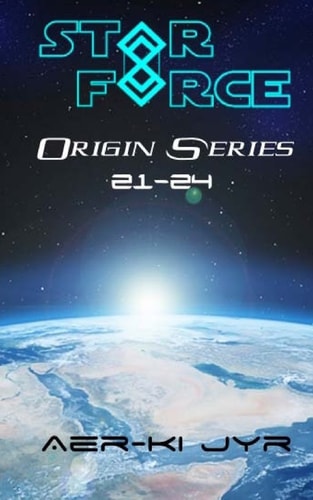 Star Force Origin Series (21-24)