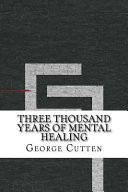 Three Thousand Years of Mental Healing