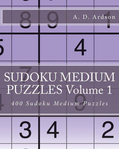 Sudoku Medium Puzzles Volume 1 400 Sudoku Medium Puzzles