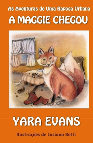 As Aventuras de Uma Raposa Urbana A Maggie Chegou