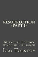 Resurrection (Part I) Bilingual Edition (English - Russian)