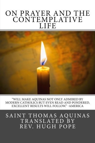 On Prayer and The Contemplative Life