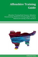 Affenshire Training Guide Affenshire Training Book Features Affenshire Housetraining, Obedience Training, Agility Training, Behavioral Training, Tricks and More