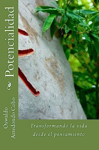 Potencialidad Transformando la Vida Desde el Pensamiento
