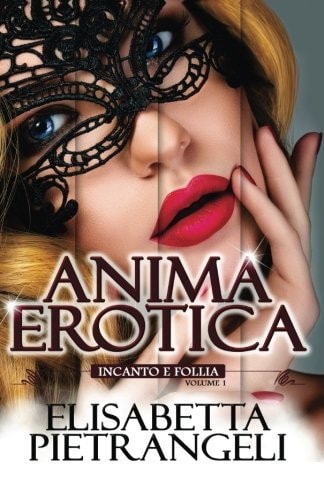 AnimaErotica Incanto e Follia Raccolta 1