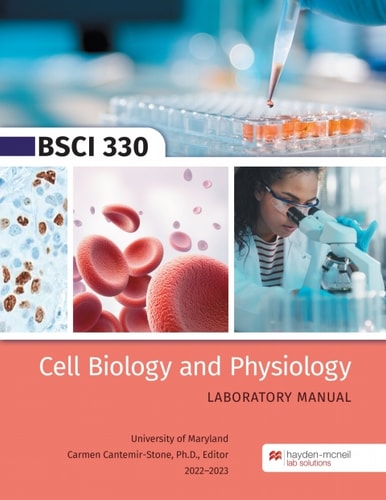 BSCI 330 Cell Biology and Physiology Laboratory Manual - University of Maryland