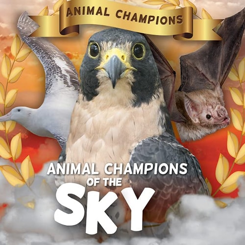 Animal Champions of the Sky