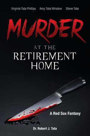 Murder at the Retirement Home A Red Sox Fantasy