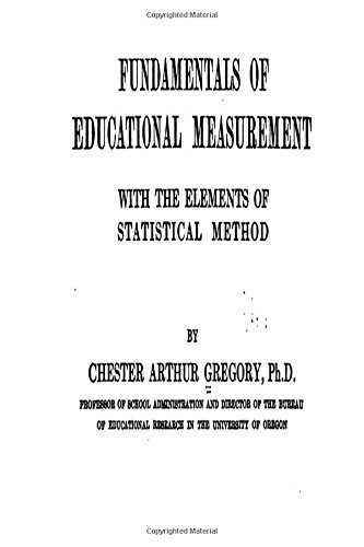 Fundamentals of Educational Measurement With the Elements of Statistical Method