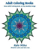 Adult Coloring Books Stress Relief Coloring Book, An Easy Mandalas Design