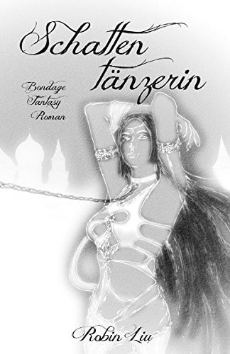 Schattentänzerin Bondage Fantasy Roman