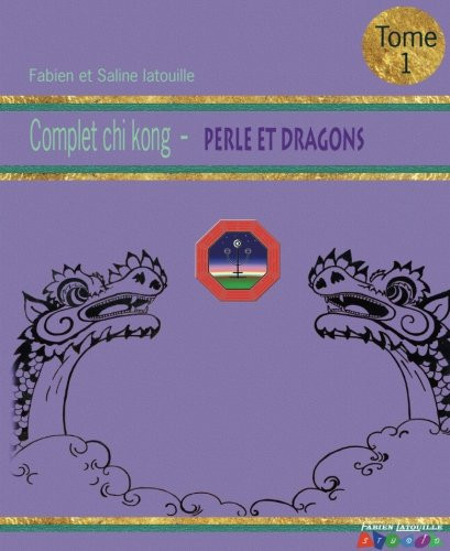 Complet Chi Kong de Perle et Dragons Tome 1