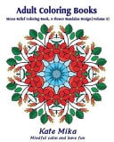 Adult Coloring Books Stress Relief Coloring Book, a Flower Mandalas Design (Volume 5)