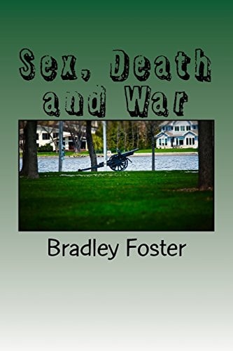 Sex, Death and War