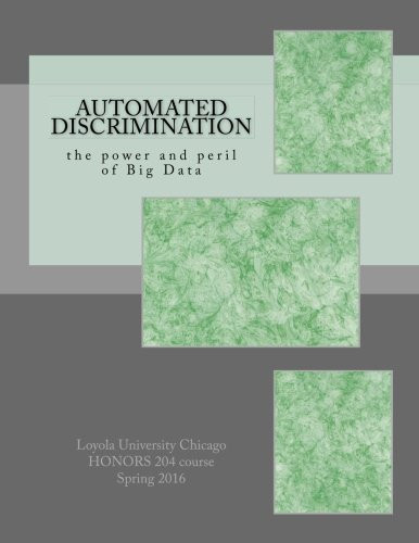 Automated Discrimination The Power and Peril of Big Data