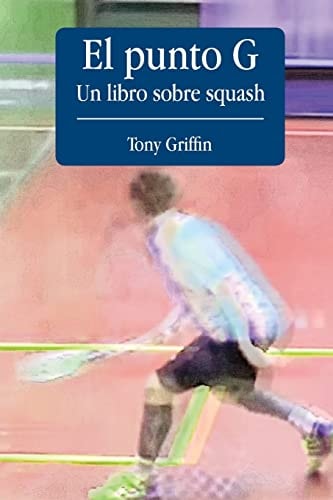 El Punto G, un Libro de Squash