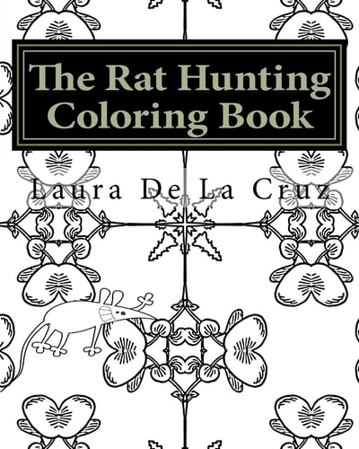 The Rat Hunting Coloring Book A Coloring Book for Everyone Who Loves Hunting Rats with Their Dogs But Need Something to Do While Waiting!