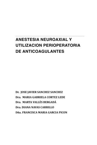 Anestesia Neuroaxial y Utilizacion Perioperatoria de Anticoagulantes