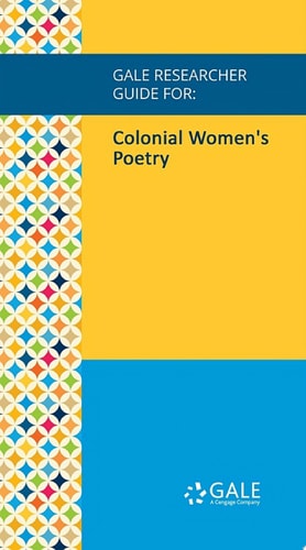Gale Researcher Guide for: Colonial Women's Poetry
