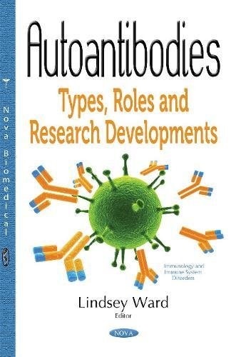 Autoantibodies Types, Roles and Research Developments