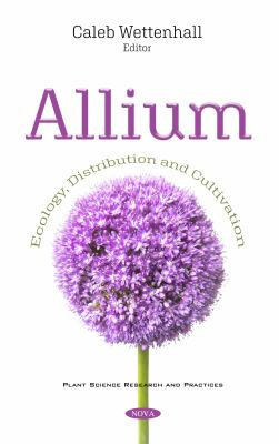 Allium Ecology, Distribution and Cultivation