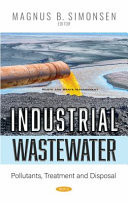 Industrial Wastewater Pollutants, Treatment and Disposal