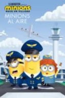 Minions Al Aire The Rise of Gru