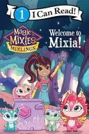 Welcome to Mixia! (Magic Mixies)