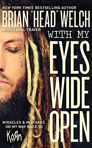 With My Eyes Wide Open: Miracles and Mistakes on My Way Back to KoRn