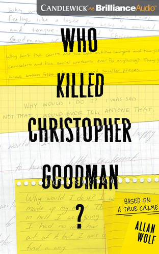Who Killed Christopher Goodman?: Based on a True Crime