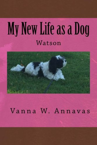 My New Life As a Dog Watson