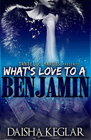 What's Love to a Benjamin