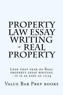 Property Law Essay Writing - Real Property Lose That Fear of Real Property Essay Writing - It Is As Easy As 1234