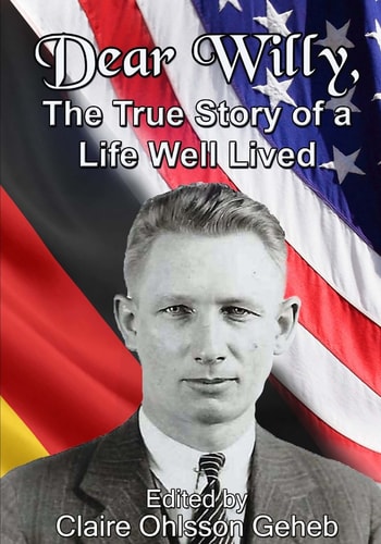 Dear Willy, The True Story of a Life Well Lived