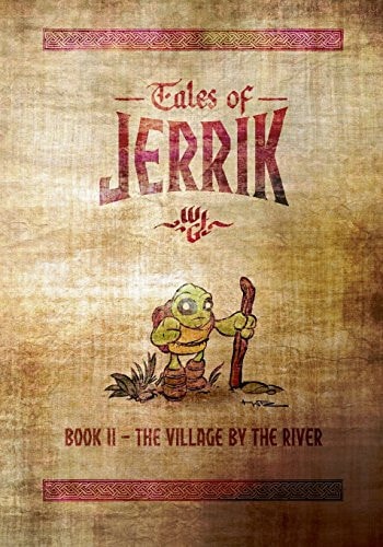 Tales of Jerrik - Book 2 The Village by the River