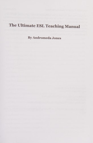 The Ultimate ESL Teaching Manual: No Textbooks, Minimal Equipment, Just Fantastic Lessons Anywhere