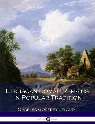 Etruscan Roman Remains in Popular Tradition