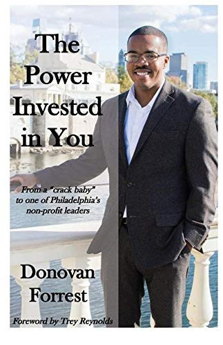 The Power Invested in You From a Crack Baby to One of Philadelphia's Non-Profit Leaders