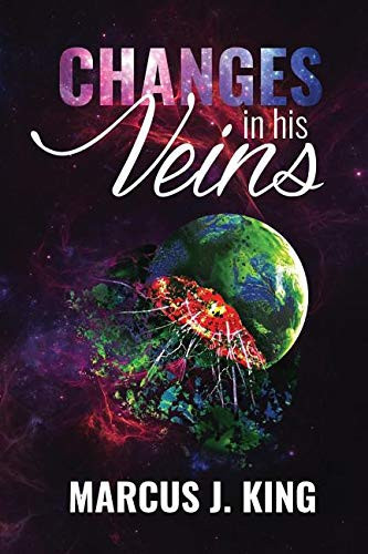 Changes in His Veins Science Fiction Fantasy Novel