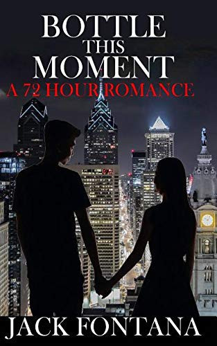 Bottle This Moment A 72 Hour Romance