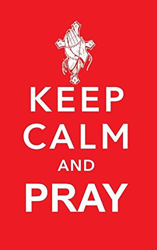 Keep Calm and Pray A Blank Journal - Christian Diary, Christian Notebook, Lined, 120 Pages, 6 X 9 Inches, Blank Book
