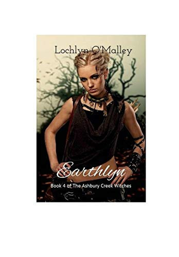 Earthlyn Book 4 of the Ashbury Creek Witches Series: