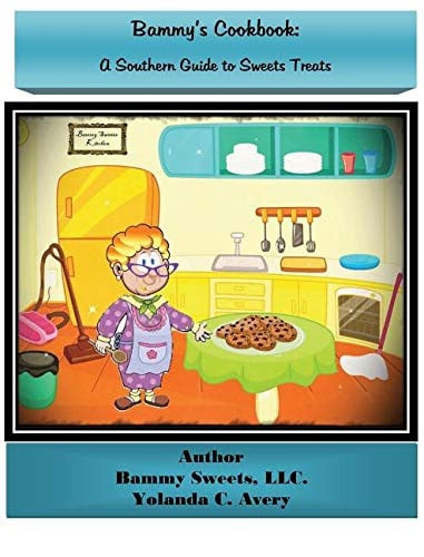 Bammy's Cookbook A Southern Guide to Sweets Treats: