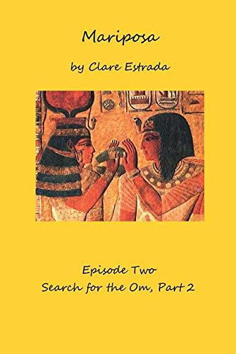 Mariposa, Episode Two Search for the Om, Part 2: