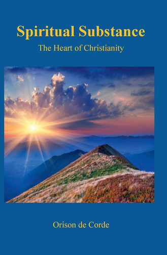 Spiritual Substance The Heart of Christianity: