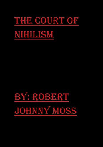 The Court of Nihilism