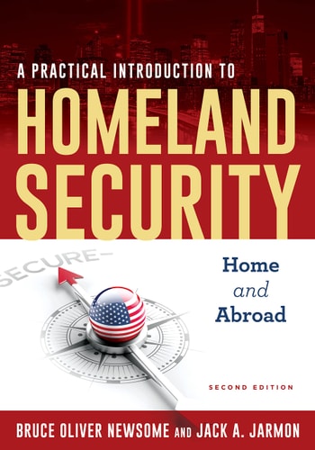 A Practical Introduction to Homeland Security Home and Abroad
